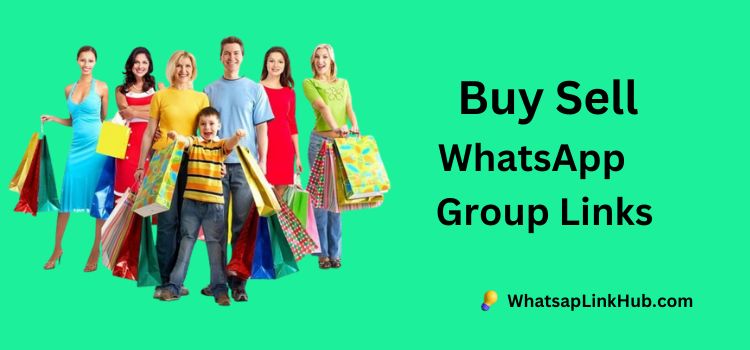 Active Buy and Sell whatsapp gorups