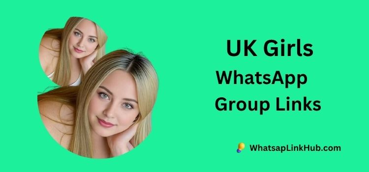 UK Girls Whatsapp groups