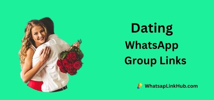 Love and Dating whatsapp groups links